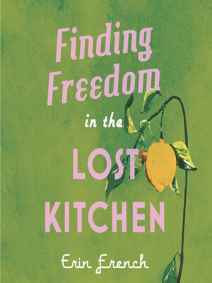 cover image of Finding Freedom in the Lost Kitchen